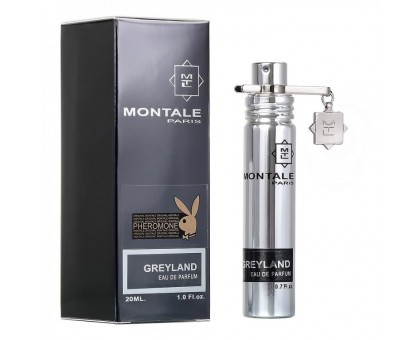 Montale Greyland 20 ml с феромонами унисекс